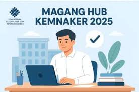 Magang Hub Kemnaker Batch 2 Resmi di Buka, Daftarkan Dirimu Sekarang Juga!