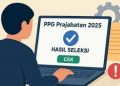 Link Resmi Hasil Seleksi Administrasi PPG Prajabatan 2025, Cek Disini!